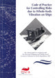 Code of Practice: Controlling Risks due to Whole Body Vibration on Ships