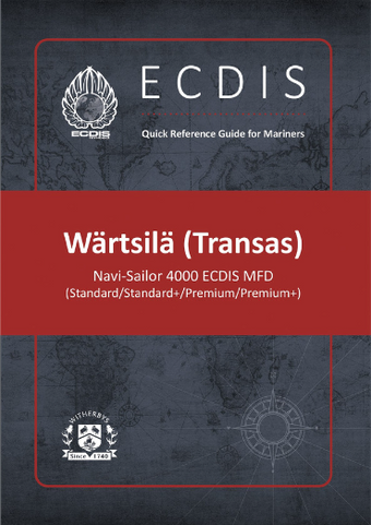 compare product ECDIS Quick Reference Guide for Mariners: Wartsila (Transas) Navi-Sailor 4000 ECDIS MFD