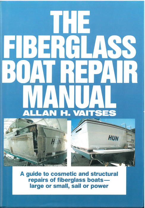 The Fiberglass Boat Repair Manual