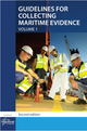 Guidelines For Collecting Maritime Evidence Volume 1 (2025)