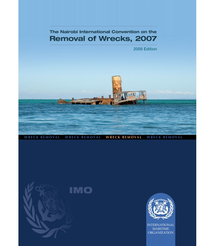 imo-i470e-nairobi-convention-on-removals-of-wrecks-2008-edition