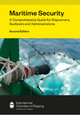 Maritime Security: A Comprehensive Guide for Shipowners, Seafarers and Administrations (2nd)