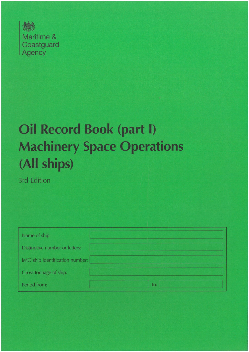 MCA - Oil Record book (part 1) Machinery Space Operations (All Ships) (3rd ed)