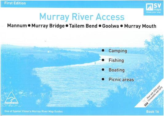 Murray River Access : Mannum, Murray bridge, Tailem bend, Goolwa, Murray Mouth
