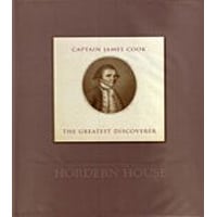 Captain James Cook, the Greatest Discoverer