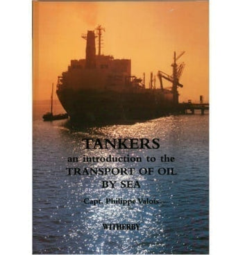 compare product Tankers - An Introduction To the Transport of Oil By Sea