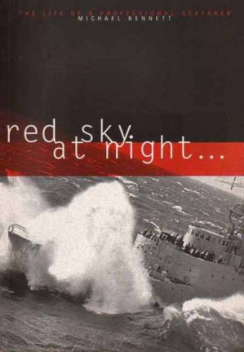 Red Sky at Night - The Life of a Professional Seafarer