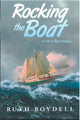 Rocking the Boat - A Life in Three Voyages