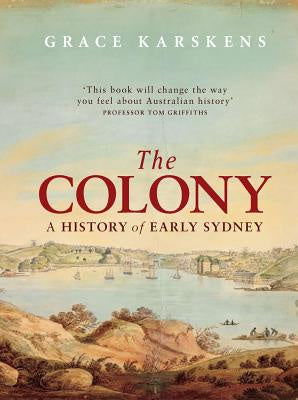 compare product The Colony : A History of Early Sydney