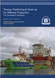 Towing, Positioning and Hook-up for Offshore Production (Oilfield Seamanship Series Volume 8)