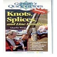 Captains Quick Guide - Knots, Splices And Line Handling