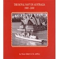 The Royal Navy in Australia 1900-200