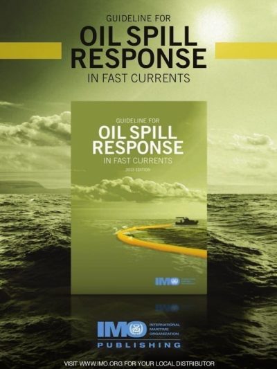 IMO582E Guideline to oil spill response in fast currents, 2013 E