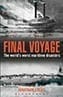 Final Voyage - The World's Worst Maritime Disasters