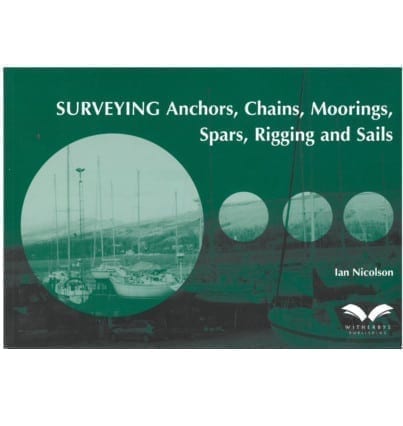 SURVEYING - Anchors, Chains, Moorings, Spars, Rigging and Sails