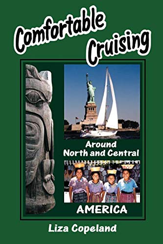 Comfortable Cruising: Around North and Central America